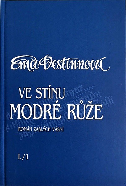 Ve stínu modré růže :román zašlých vášní