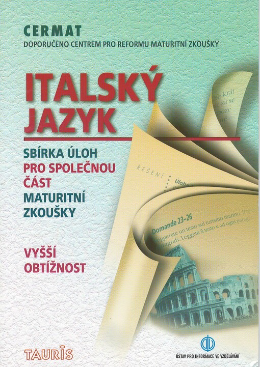 Italský jazyk : sbírka úloh pro společnou část maturitní zkoušky : vyšší obtížnost