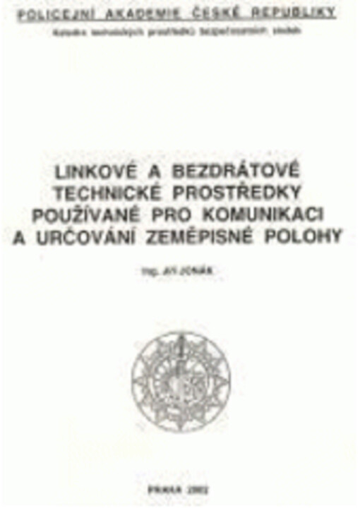 Linkové a bezdrátové technické prostředky používané pro komunikaci a určování zeměpisné polohy /