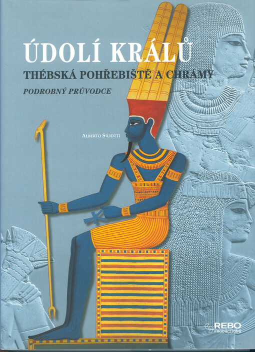 Údolí králů : thébská pohřebiště a chrámy : podborný průvodce