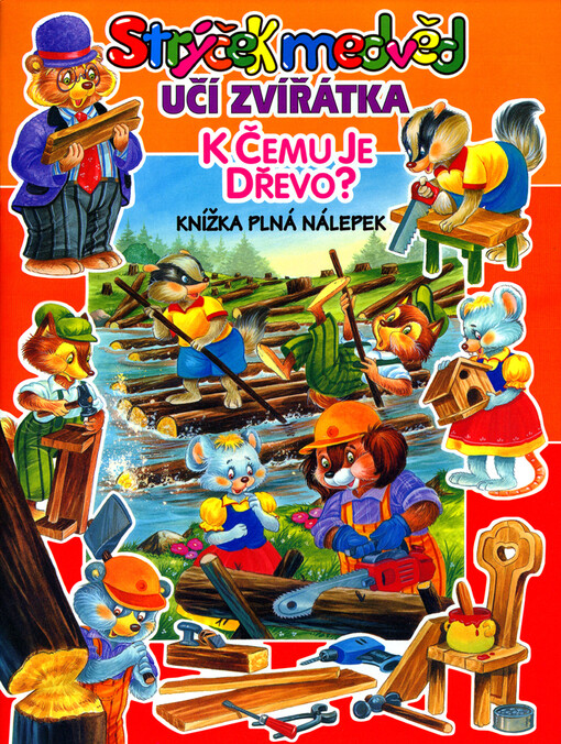 K čemu je dřevo? : knížka plná nálepek