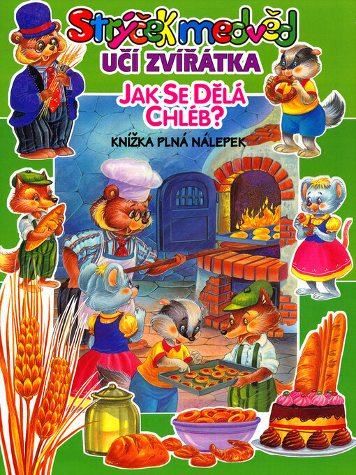 Jak se dělá chléb? : knížka plná nálepek