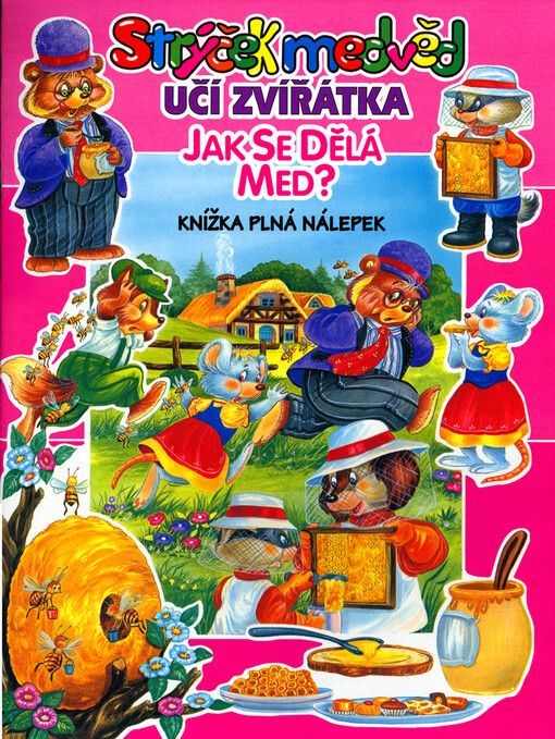 Jak se dělá med? :knížka plná nálepek