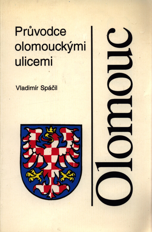 Průvodce olomouckými ulicemi : Olomouc