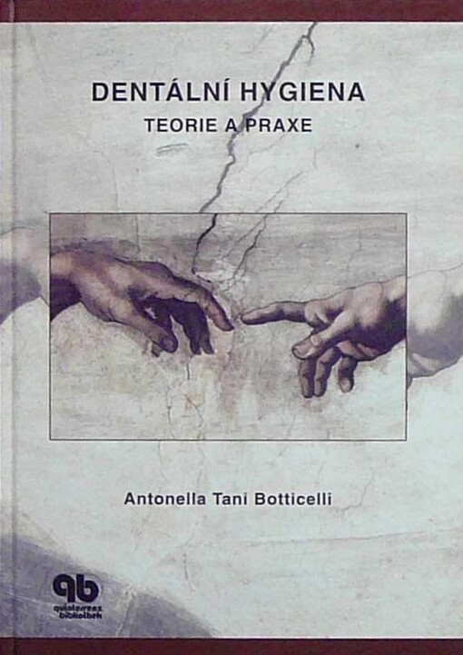 Dentální hygiena: teorie a praxe