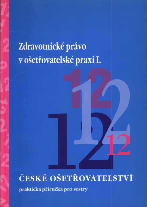 Zdravotnické právo v ošetřovatelské praxi I.
