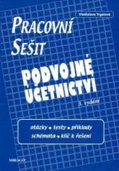 Podvojné účetnictví : pracovní sešit : otázky, testy, příklady, schémata