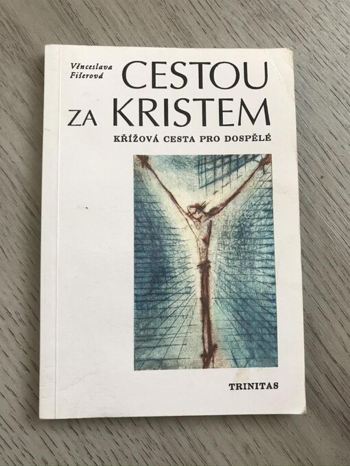 Cestou za Kristem : křížové cesty pro dospělé