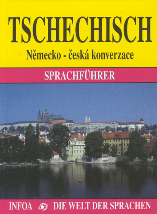 Tschechisch : Sprachführer : = německo-česká konverzace