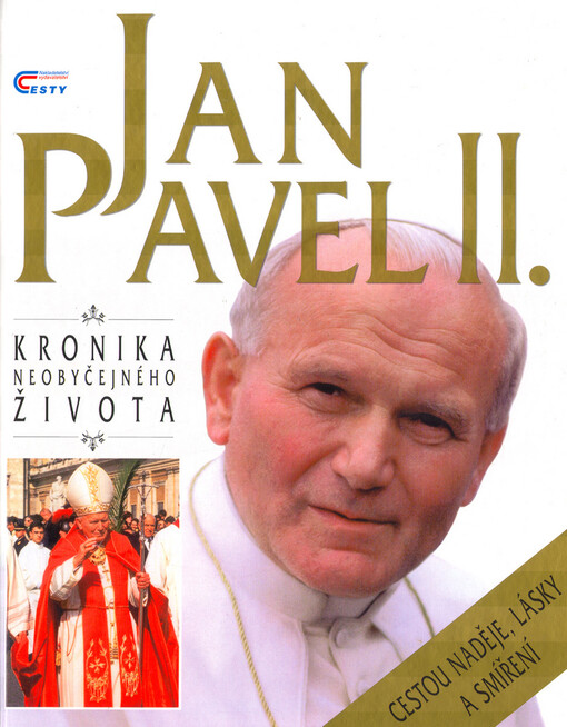 Jan Pavel II. :kronika neobyčejného života