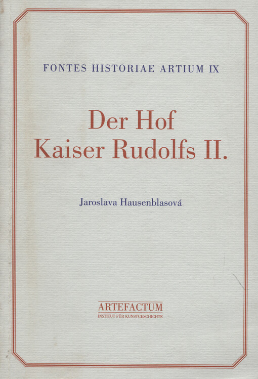 Hof Kaiser Rudolfs II: eine Editition der Hofstaatsverzeichnisse 1576-1612