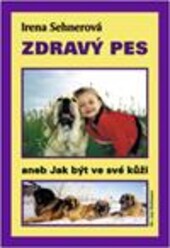 Zdravý pes, aneb, Jak být ve své kůži
