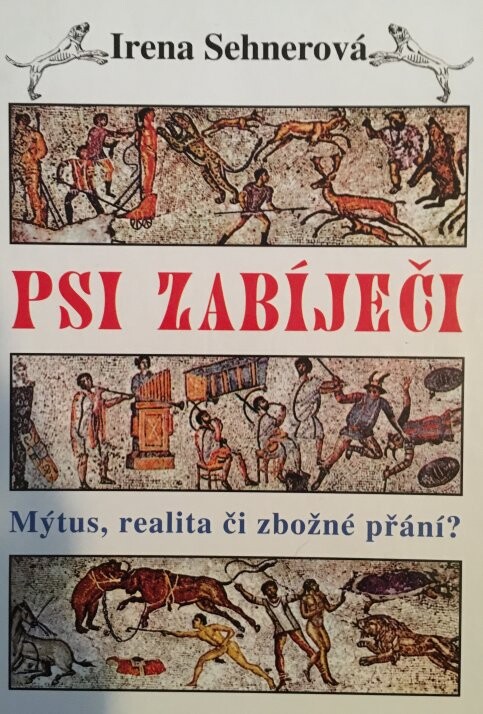 Psi zabíječi : mýtus, realita či zbožné přání?
