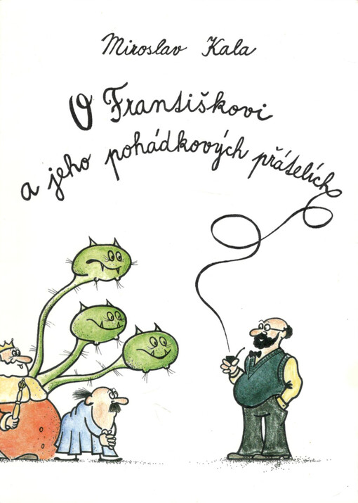 O Františkovi a jeho pohádkových přátelích