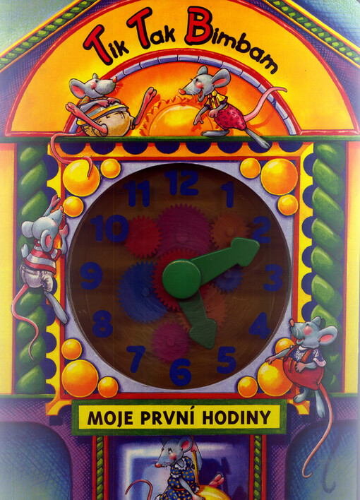 Tik Tak Bimbam : moje první hodiny