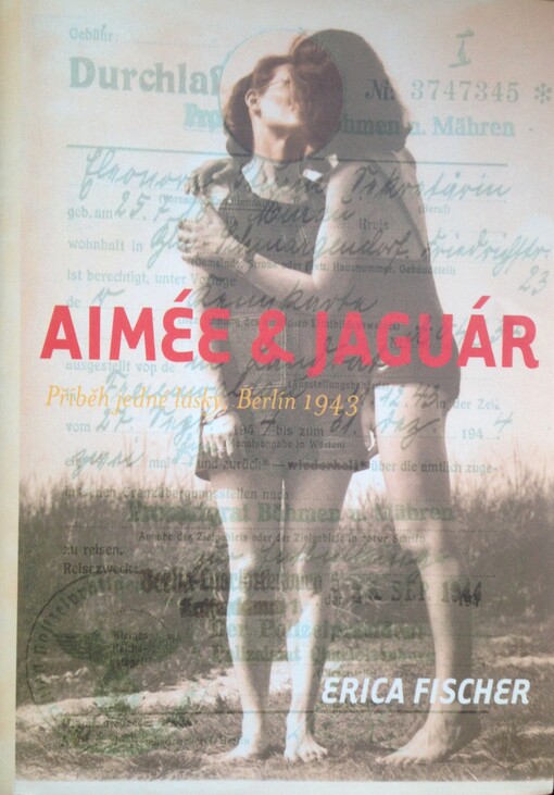 Aimée & Jaguár: příběh jedné lásky, Berlín 1943