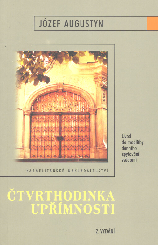 Čtvrthodinka upřímnosti: úvod do modlitby denního zpytování svědomí, Vyd. v KN 3.