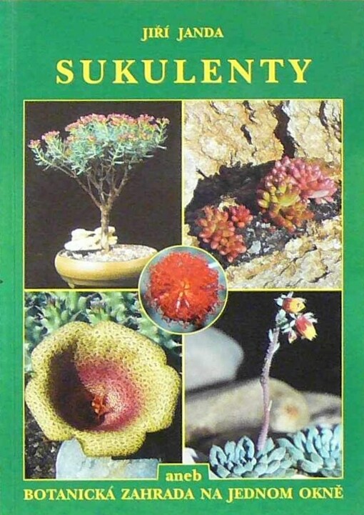 Sukulenty, aneb, Botanická zahrada na jednom okně