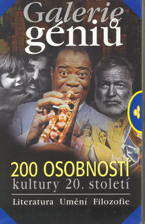 Galerie géniů, aneb, Kdo byl kdo: [200 osobností kultury 20. století : literatura, umění, filozofie