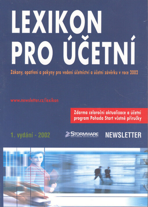 Lexikon pro účetní : zákony, opatření a pokyny pro vedení účetnictví a účetní závěrku v roce 2002