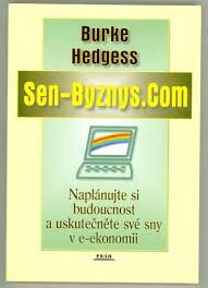 Sen-Byznys.com : naplánujte si budoucnost a uskutečněte své sny v e-ekonomii
