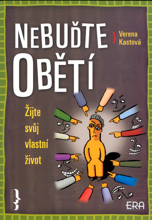 Nebuďte obětí: žijte svůj vlastní život