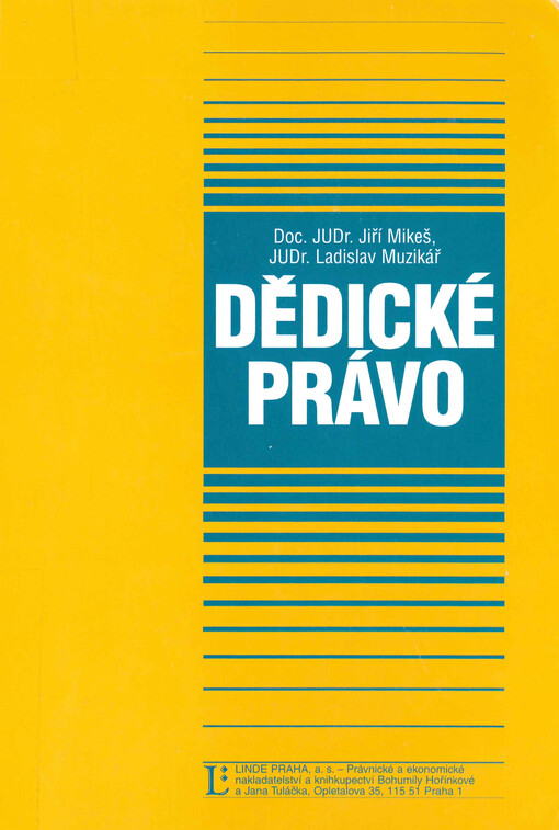 Dědické právo : praktická příručka : kompletní pohled na dědění z hlediska hmotněprávního i procesního