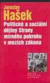 Politické a sociální dějiny strany mírného pokroku v mezích zákona, 1. vyd. v nakl. Levné knihy KMa