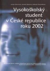 Vysokoškolský student v České republice roku 2002 : pokračování v sociologických výzkumech studentských záležitostí