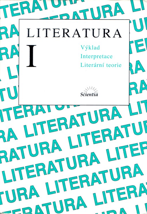 Literatura I: výklad, interpretace, literární teorie