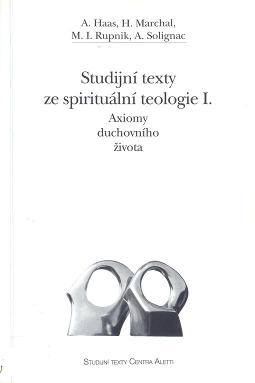 Studijní texty ze spirituální teologie I: axiomy duchovního života