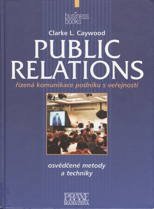 Public relations: řízená komunikace podniku s veřejností