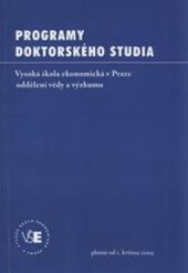 Programy doktorského studia :[na Vysoké škole ekonomické v Praze] : [platí od 1. června 2003]