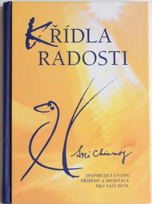 Křídla radosti : najdi svou vlastní cestu k vnitřnímu míru