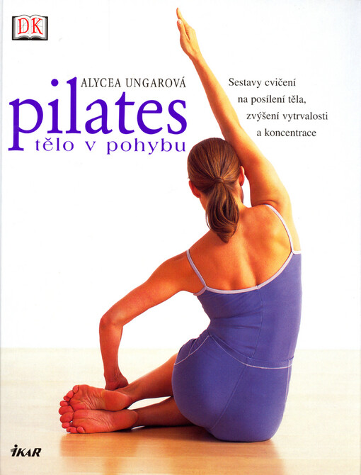 Pilates : tělo v pohybu