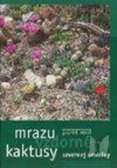 Mrazuvzdorné kaktusy Severnej Ameriky