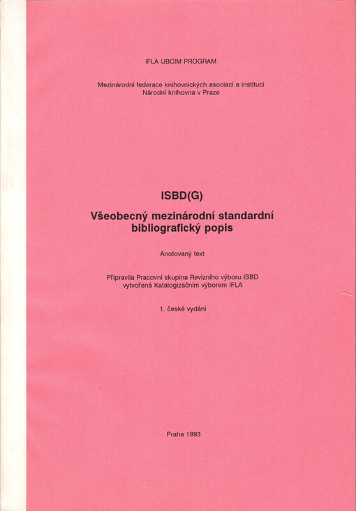ISBD(G): všeobecný mezinárodní standardní bibliografický popis : anotovaný text