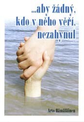 --aby žádný, kdo v něho věří, nezahynul