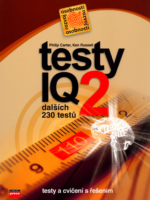Testy IQ II: dalších 230 testů : testy a cvičení s řešením