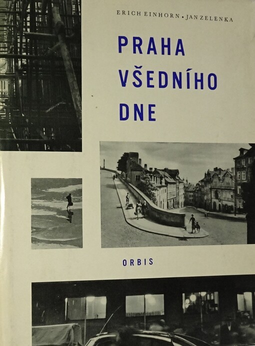 Praha všedního dne :[fot. publ.]