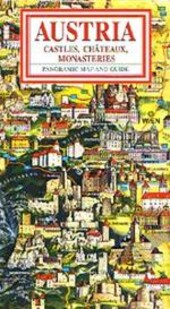 Austria Castles, Châteaux, Monasteries : panoramic map and guide