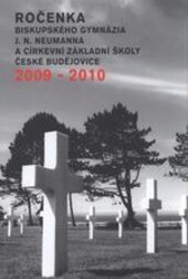 Ročenka Biskupského gymnázia Jana Nepomuka Neumanna v Českých Budějovicích =Jahresbericht des Bischöflichen Gymnasiums Johann Nepomuk Neumann Budweis