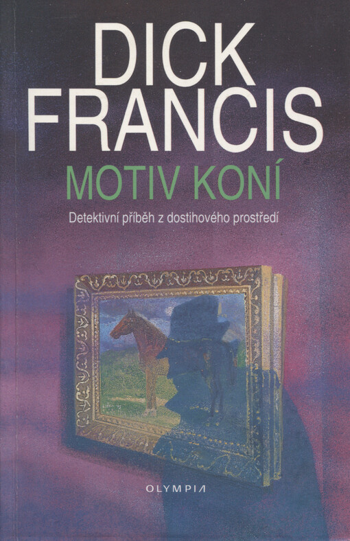 Motiv koní: detektivní příběh z dostihového prostředí