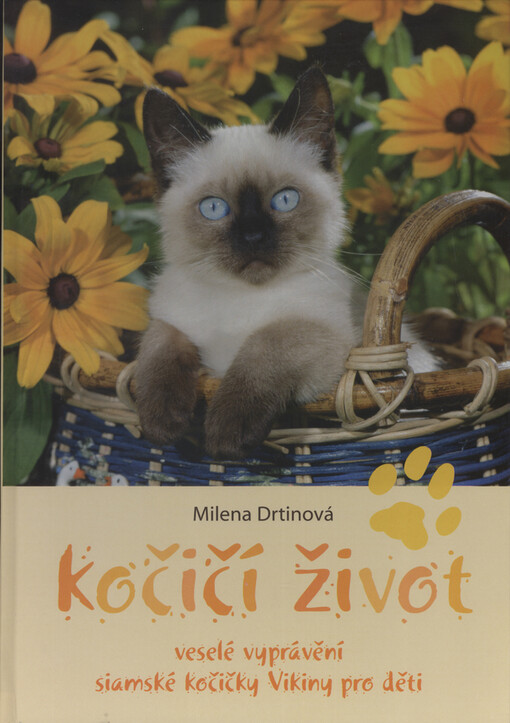 Kočičí život : veselé vyprávění siamské kočičky Vikiny pro děti