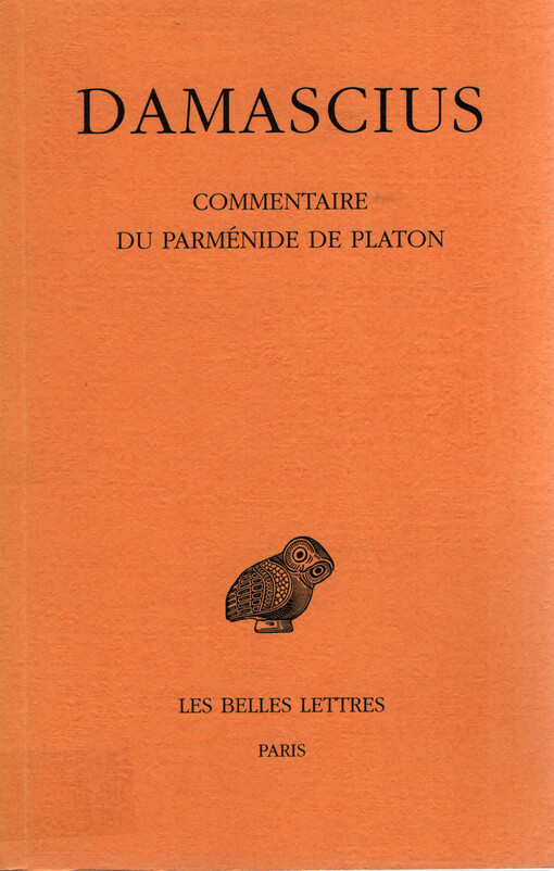 Commentaire du Parménide de Platon. Tome IV