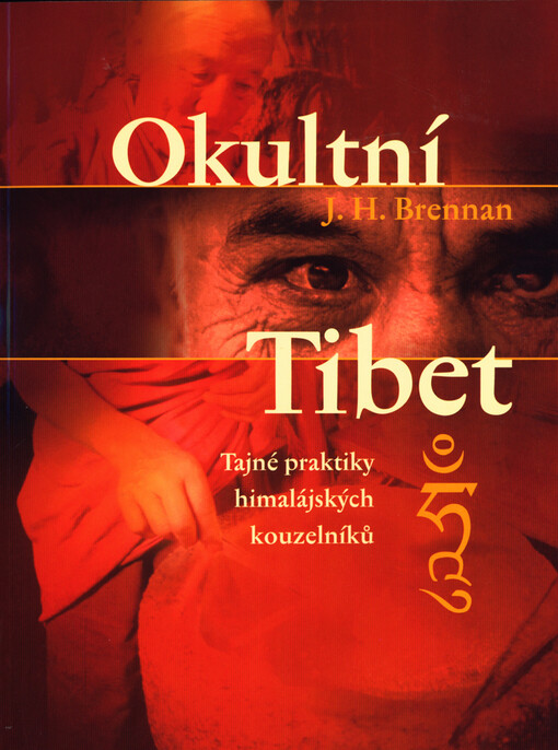 Okultní Tibet : tajné praxe himálajské magie