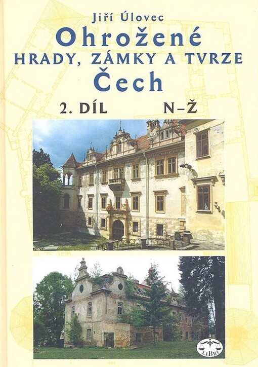 Ohrožené hrady, zámky a tvrze Čech, Díl 2