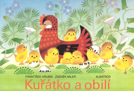 Kuřátko a obilí : Pro děti od 2 let