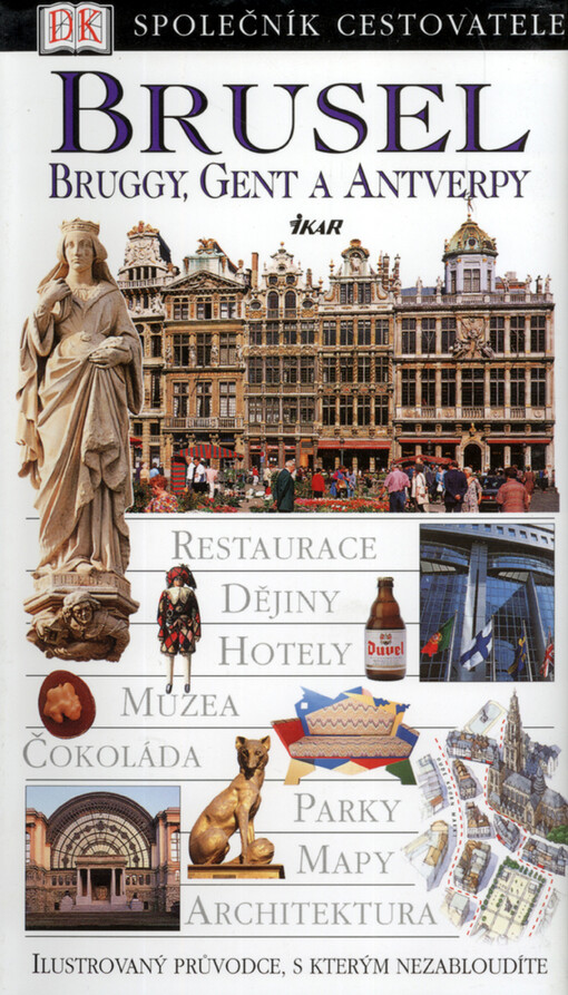 Brusel: Bruggy, Gent a Antverpy