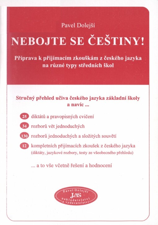 Nebojte se češtiny! :příprava k přijímacím zkouškám z českého jazyka na různé typy středních škol, 9. vyd.